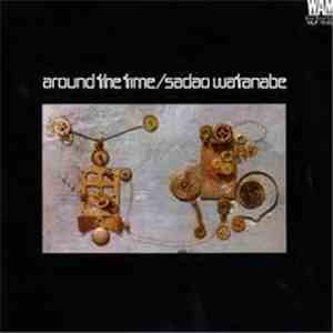 Sadao Watanabe - Around The Time