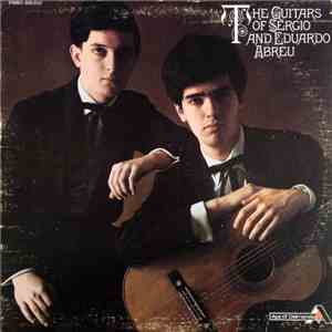 Sérgio Abreu And Eduardo Abreu - The Guitars Of Sérgio And Eduardo Abreu