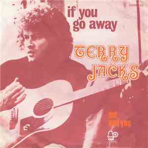 Terry Jacks - If You Go Away / Me And You