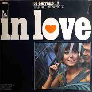 The 50 Guitars Of Tommy Garrett - In Love