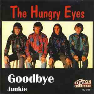 The Hungry Eyes - Good Bye / Junkie