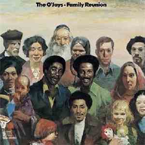 The O'Jays - Family Reunion