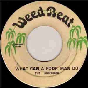 The Sufferers - What Can A Poor Man Do
