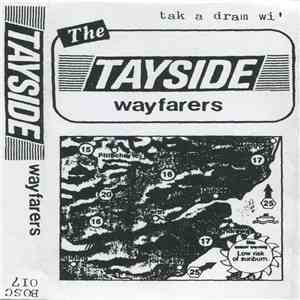 The Tayside Wayfarers - tak a dram wi'