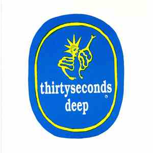 Thirty Seconds Deep - Thirty Seconds Deep