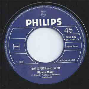 Tom & Dick, Egbert Douwe - Bloody Mary / Kom Uit De Bedstee, M'n Liefste