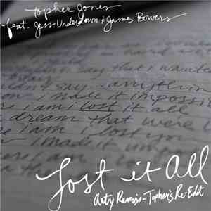 Topher Jones, Jess Underdown, James Bowers  - Lost It All (Arty Remix)