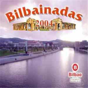 Various - Bilbainadas 2004