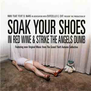 Various - Soak Your Shoes In Red Wine & Strike The Angels Dumb