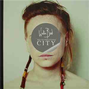 Wallis Bird - Heartbeating City