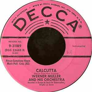Werner Muller And His Orchestra / Helmut Zacharias And His Magic Violins - Calcutta / Love Is Like A Violin (Mon Coeur Est Un Violon)