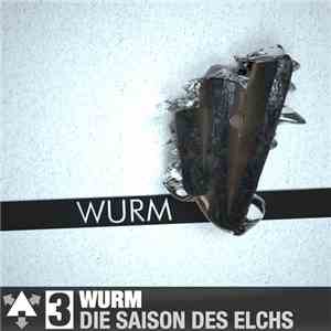 Wurm  - Die Saison Des Elchs