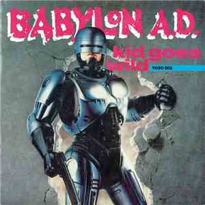 Babylon A.D. - Kid Goes Wild (Robo Mix)