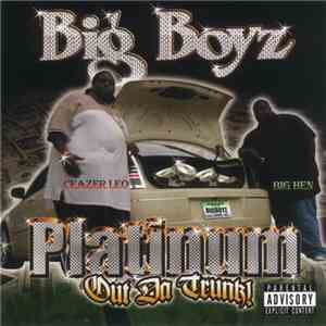 Big Boyz - Platinum Out Da Trunk