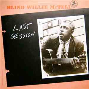 Blind Willie McTell - Last Session