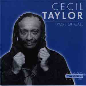 Cecil Taylor - Port Of Call