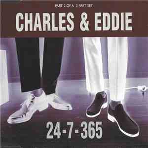Charles & Eddie - 24-7-365