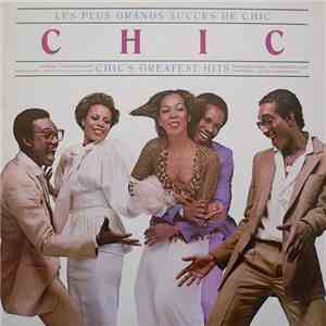 Chic - Les Plus Grands Succes De Chic = Chic's Greatest Hits