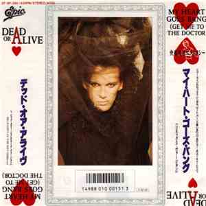 Dead Or Alive = デッド・オア・アライヴ - My Heart Goes Bang (Get Me To The Doctor) = マ ...