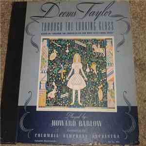 Deems Taylor : Howard Barlow Conducting The Columbia Symphony Orchestra - Through The Looking Glass
