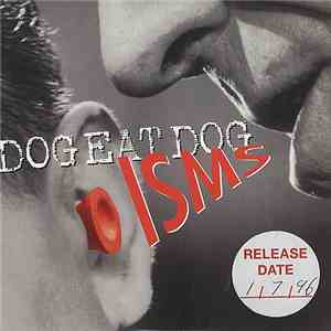 Dog Eat Dog - Isms