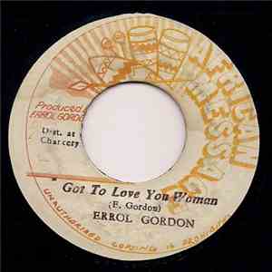 Errol Gordon - Got To Love You Woman