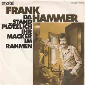 Frank Hammer - Da Stand Plötzlich Ihr Macker Im Rahmen