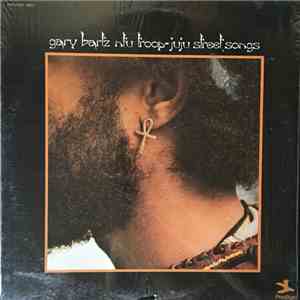 Gary Bartz Ntu Troop - Juju Street Songs