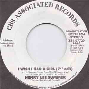 Henry Lee Summer - I Wish I Had A Girl