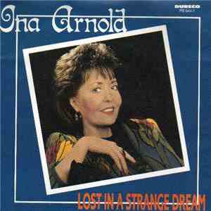 Ina Arnold - Lost In A Strange Dream