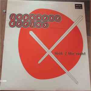 Japanese Deejay - Look 2 The Right
