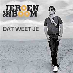 Jeroen van der Boom - Dat Weet Je