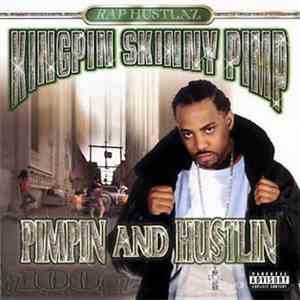 Kingpin Skinny Pimp - Pimpin' And Hustlin'