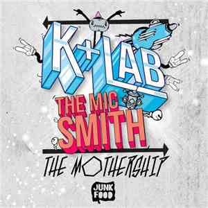 K+Lab Feat. The Mic Smith - The Mothership
