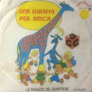 Le Ragazze Del Quartiere - Una Giraffa Per Amica