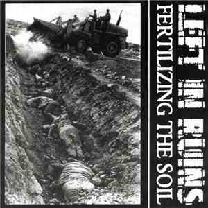 Left In Ruins - Fertilizing The Soil