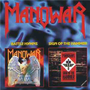 Manowar - Battle Hymns / Sign Of The Hammer