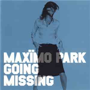 Maxïmo Park - Going Missing (Part Two)