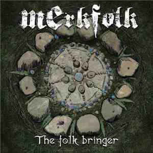 Merkfolk - The Folk Bringer
