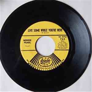 Minnie Pearl - What Is An American / Live Some While You're Here