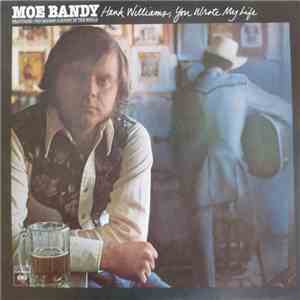 Moe Bandy - Hank Williams, You Wrote My Life