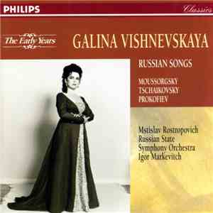 Mussorgsky / Tchaikovsky / Prokofiev - Galina Vishnevskaya, Mstislav Rostropovich / Russian State Symphony Orchestra, Igor Markevitch - Russian Songs