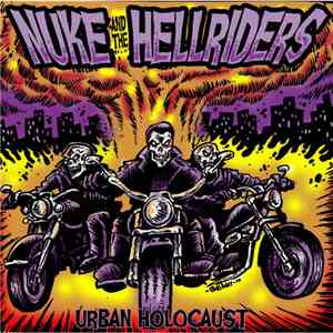 Nuke and the Hellriders - Urban Holocaust
