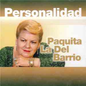 Paquita La Del Barrio - Personalidad