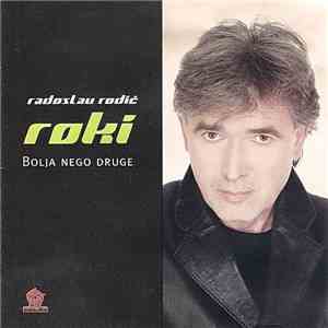 Radoslav Rodić Roki - Bolja Nego Druge