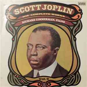 Scott Joplin - His Complete Works Vol. II - Played By Richard Zimmerman, Pi ...
