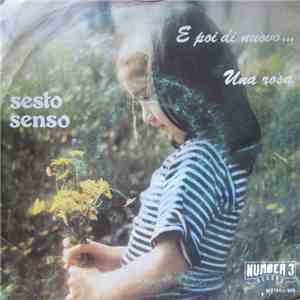 Sesto Senso  - E Poi Di Nuovo / Una Rosa