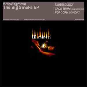 Smokingroove - The Big Smoke EP