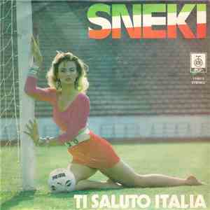 Sneki - Ti Saluto Italia