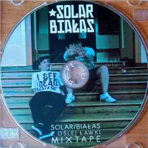 Solar  & Białas - Z Oślej Ławki Mixtape